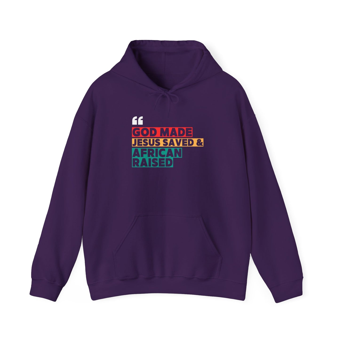 God Made, Jesus Saved & African Raised - Inspirational Unisex Hoodie, Casual Wear, Christian Gifts, Faith-Based Apparel